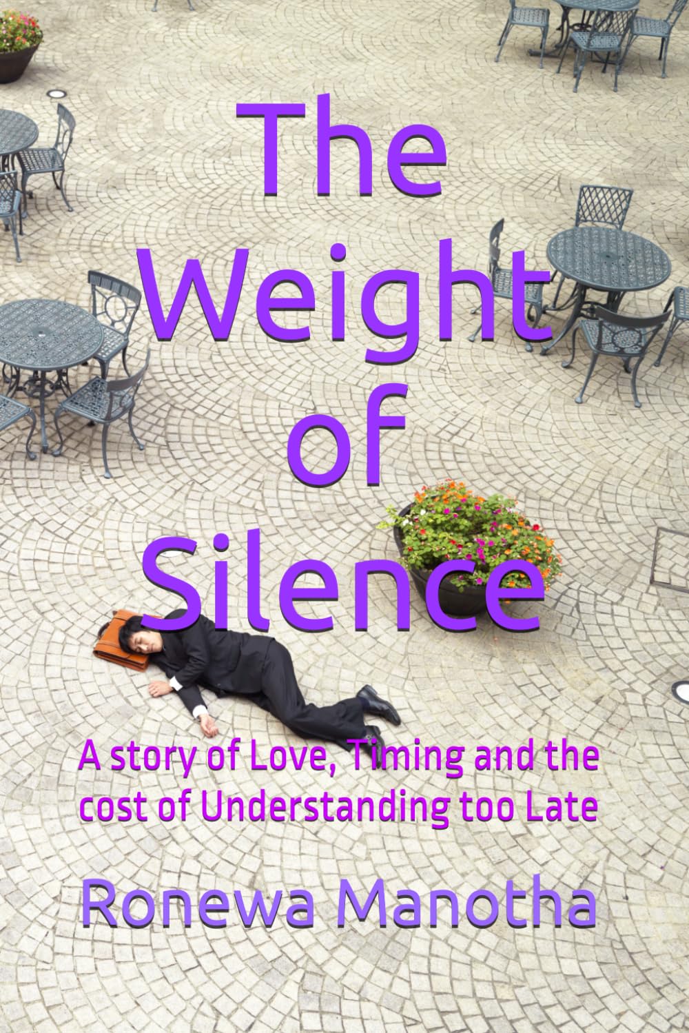 The Weight of Silence: A story of Love, Timing and the cost of Understanding too Late