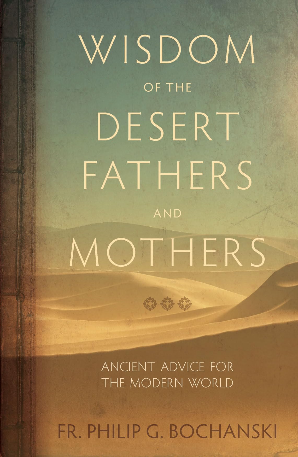 Buy Wisdom of the Desert Fathers and Mothers: Ancient Advice for the Modern World — BookShops.in