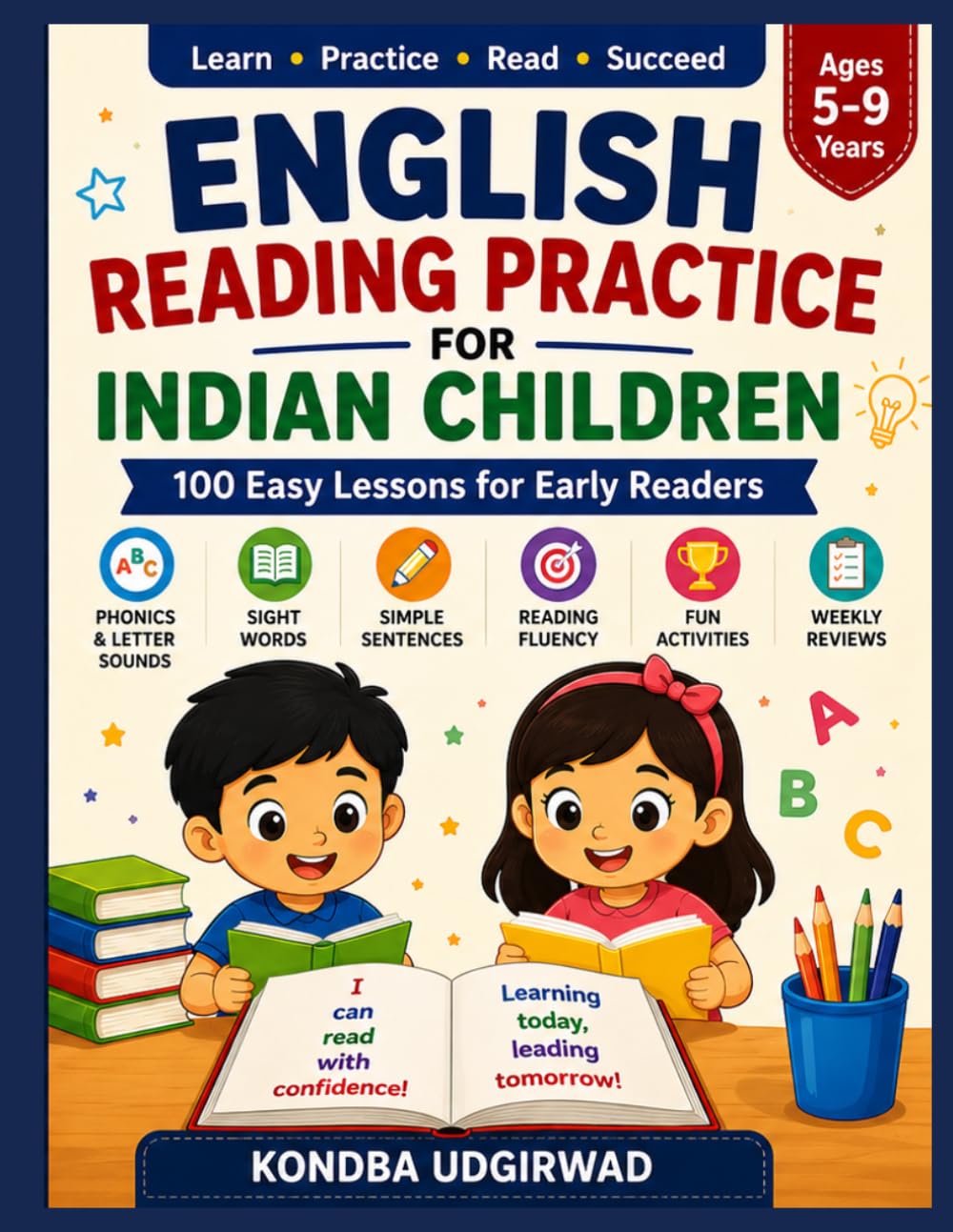 English Reading Practice for Indian Children: 100 Easy Lessons for Early Readers: Learn Phonics, Sight Words, Simple Sentences and Reading Confidence Through Step-by-Step Daily Lessons