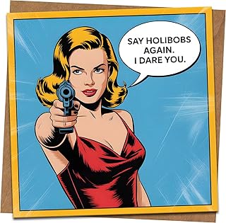 Funny Pop Art Greeting Card – “Say Holibobs Again, I Dare You” – 145mm x...