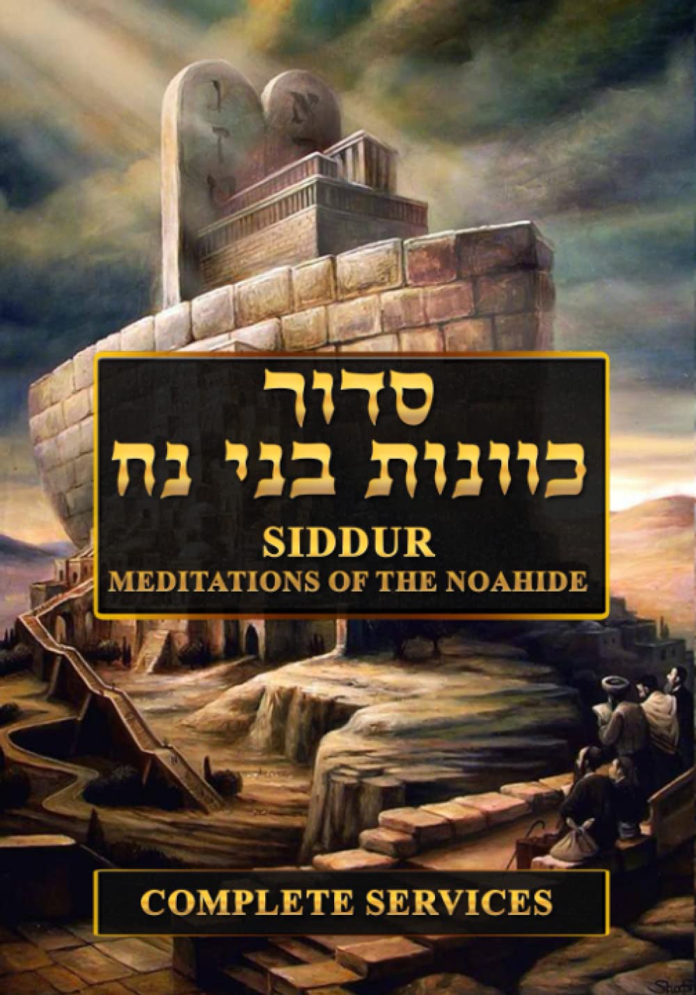 Siddur Meditations of the Noahide: Complete Prayers