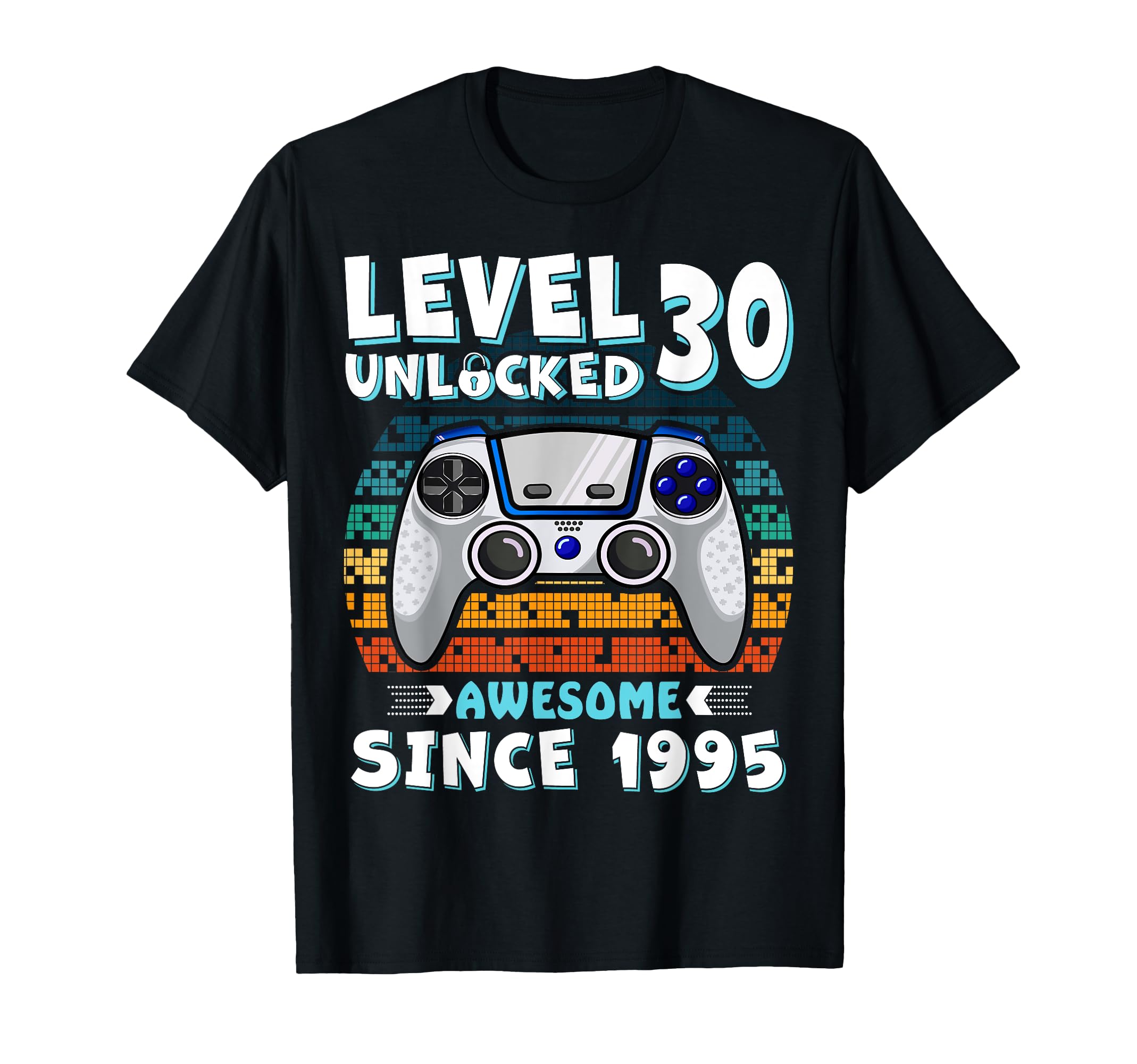 Level 30 Unlocked Awesome Since 1995 30th Birthday Gamer Tee T-Shirt