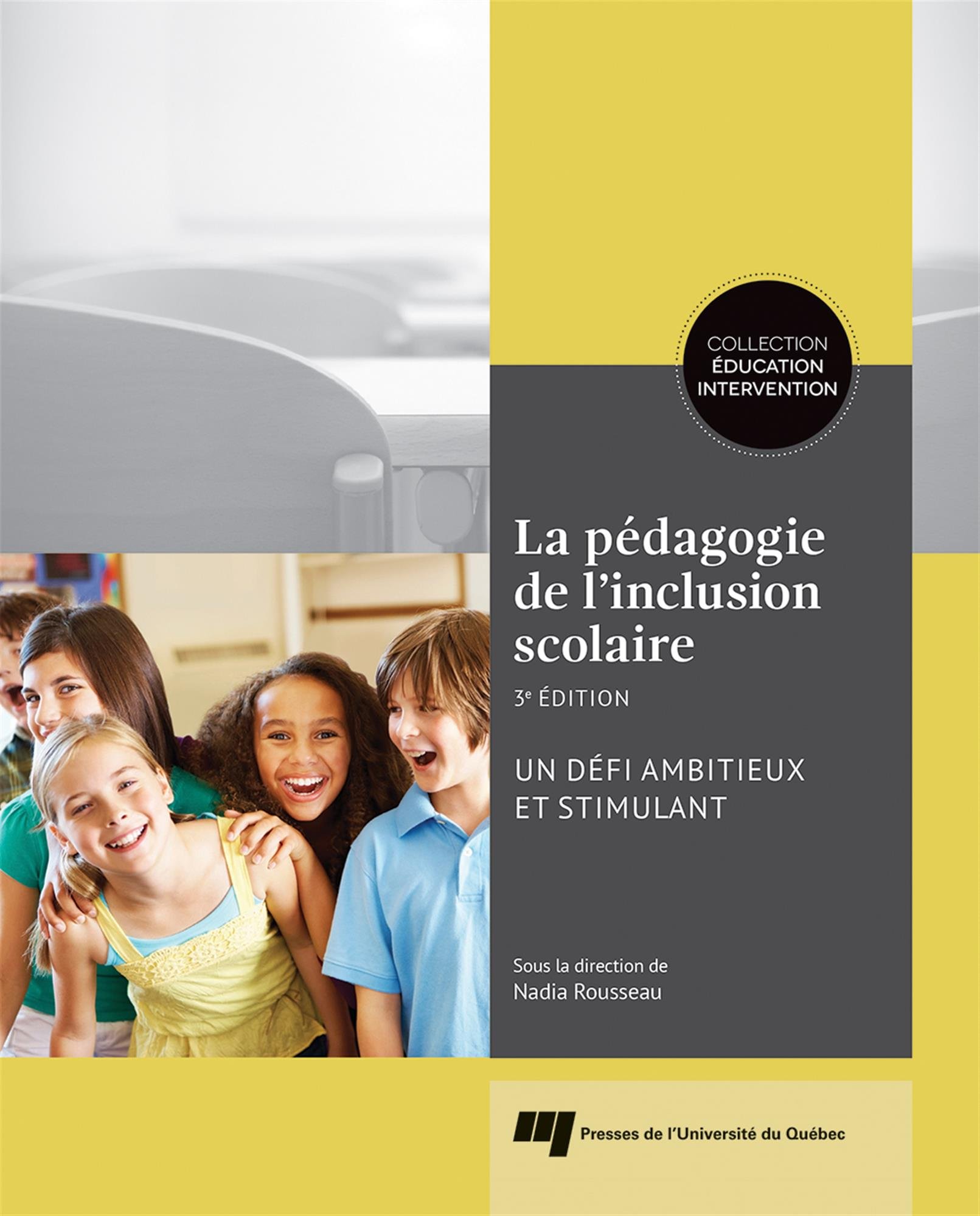 PEDAGOGIE DE L'INCLUSION SCOLAIRE 3E EDITION: Un défi ambitieux et stimulant