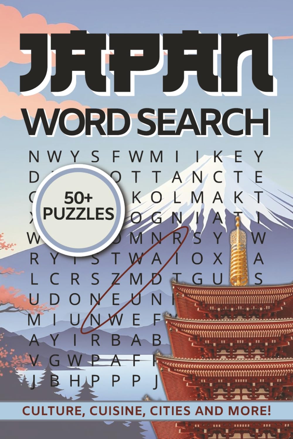 Japan Word Search: 50+ Word Search Puzzles About Japan, Landmarks, Regions, And More | 6x9 Inches, 108 Pages | Gift For Adventurers, Enthusiasts, And Travel Lovers.