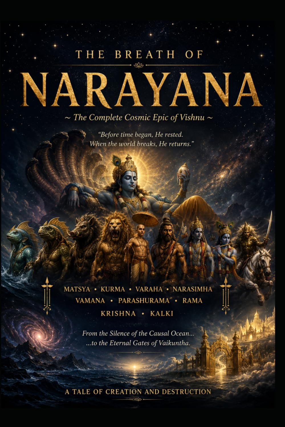 T H E B R E A T H O F N A R A Y A N A: The Complete Cosmic Epic of Vishnu