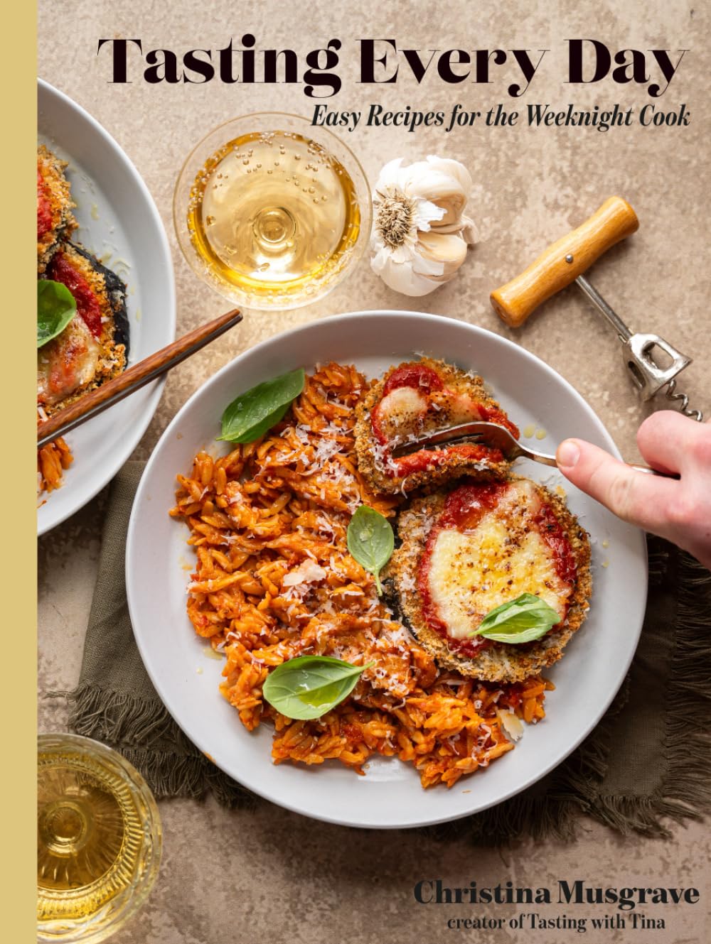 Tasting Every Day: Easy Recipes for the Weeknight Cook