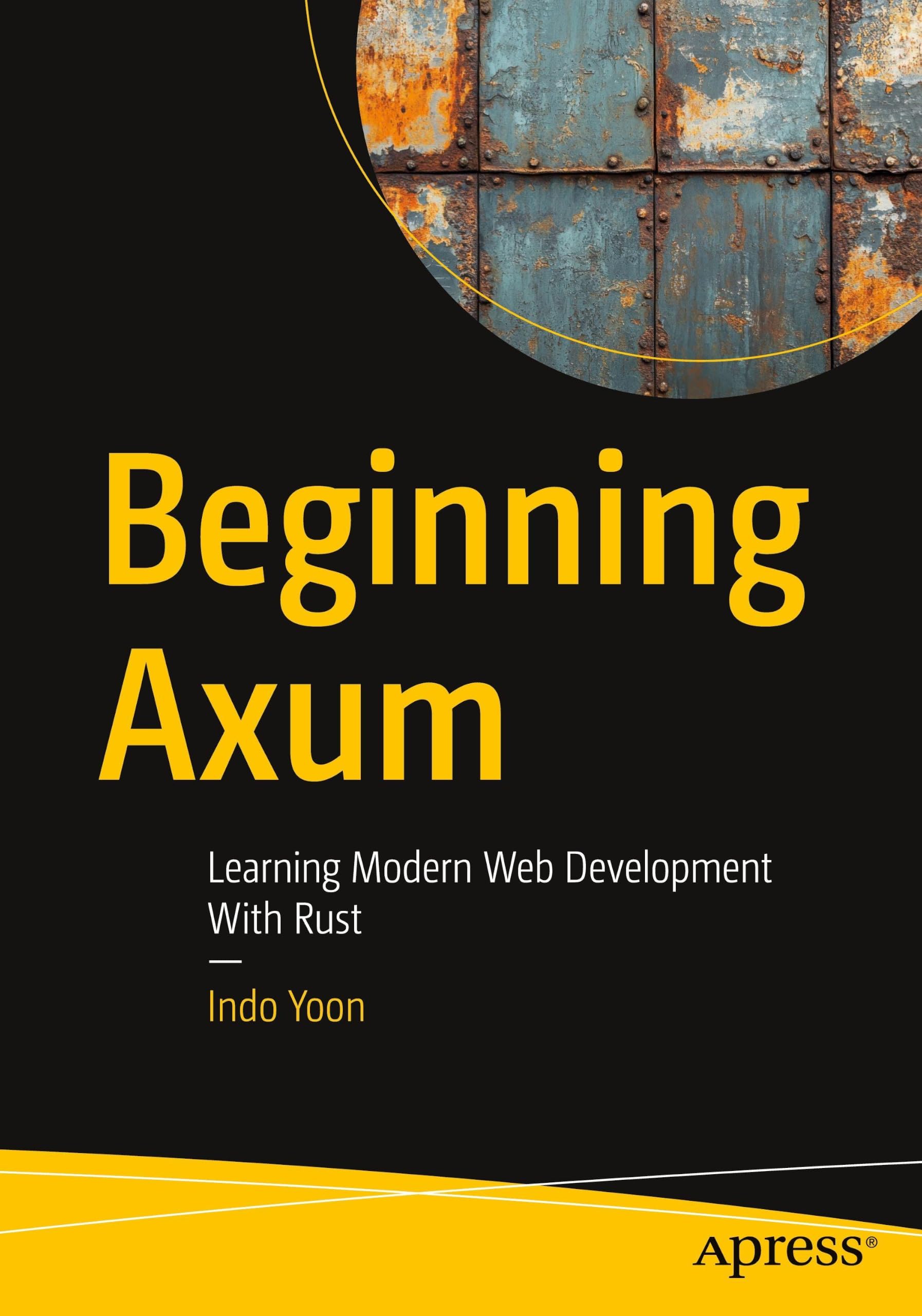 Beginning Axum: Learning Modern Web Development With Rust