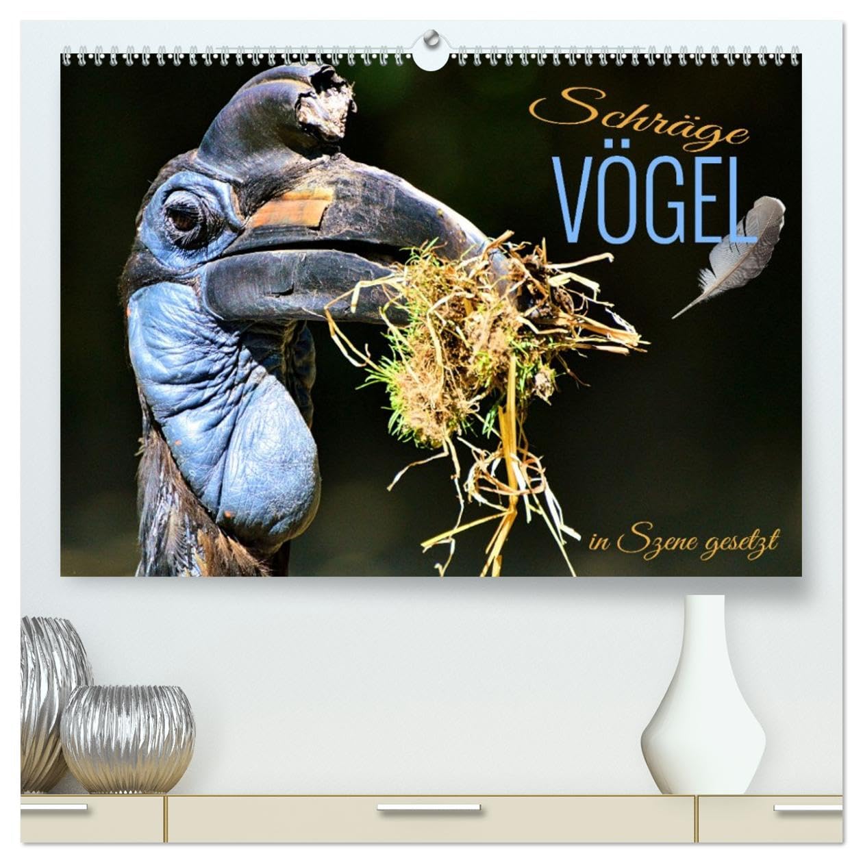 Schräge Vögel in Szene gesetzt (hochwertiger Premium Wandkalender 2026 DIN A2 quer), Kunstdruck in Hochglanz: Faszinierende Bilder skurriler und ... rund um den Globus (CALVENDO Tiere)