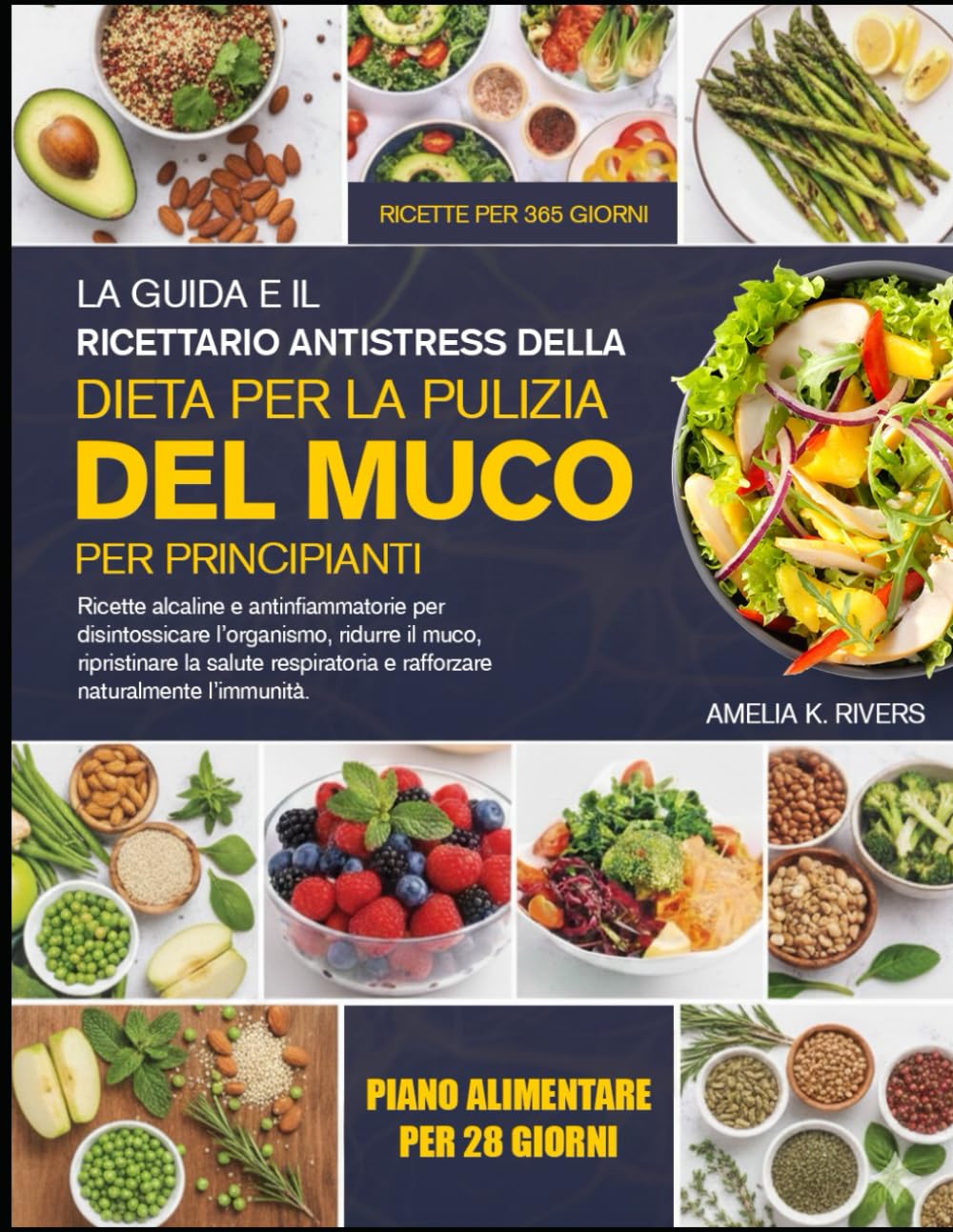 LA GUIDA E IL RICETTARIO ANTISTRESS DELLA DIETA PER LA PULIZIA DEL MUCO PER PRINCIPIANTI: Ricette alcaline e antinfiammatorie per disintossicare ... salute respiratoria e rafforzare naturalmente
