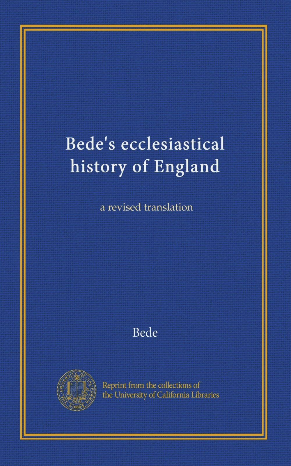 Bede's ecclesiastical history of England: a revised translation