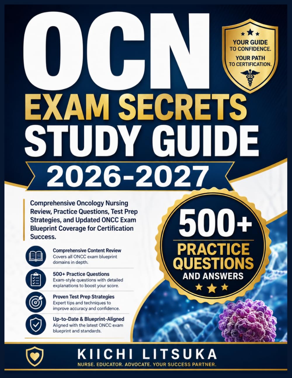 OCN EXAM SECRETS STUDY GUIDE 2026-2027: Comprehensive Oncology Nursing Review, Practice Questions, Test Prep Strategies, and Updated ONCC Exam Blueprint Coverage for Certification Success