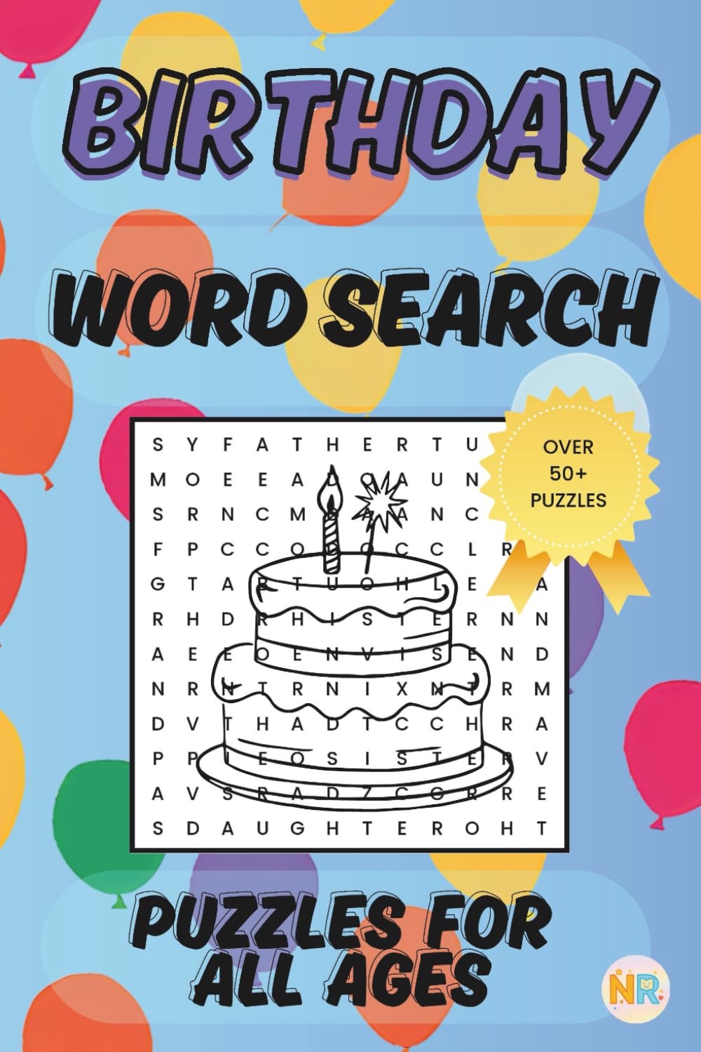 Birthday Word Search Puzzle Book: Word Search Puzzle Book about Birthdays, Partys, Parties, Celebrations, Fun | 6x9 inches, 110 Page | 50+ Puzzles. Gift for Adults & Teens