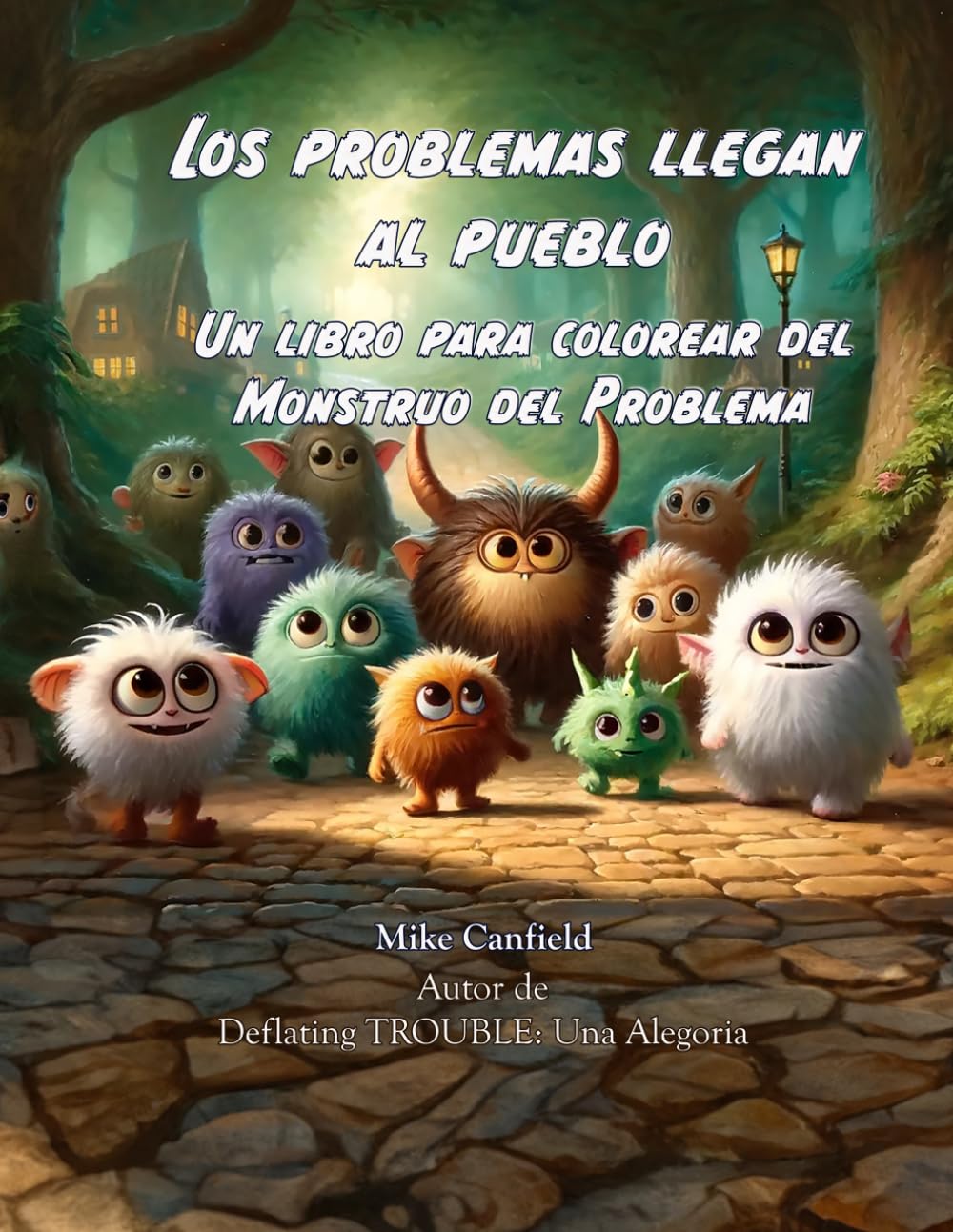 Los problemas llegan al pueblo: Un libro para colorear del Monstruo del Problema