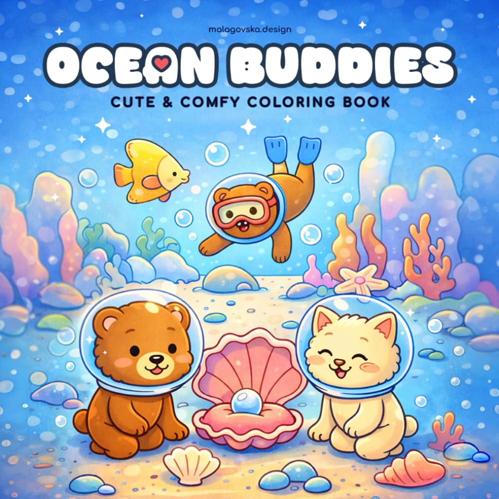 Ocean Buddies: Cute and Cozy Ocean Animals Coloring Book for Adults & Teens with Adorable Underwater Friends, Relaxing Sea Scenes and Stress Relief ... Ocean Friends and Sweet Underwater Adventures
