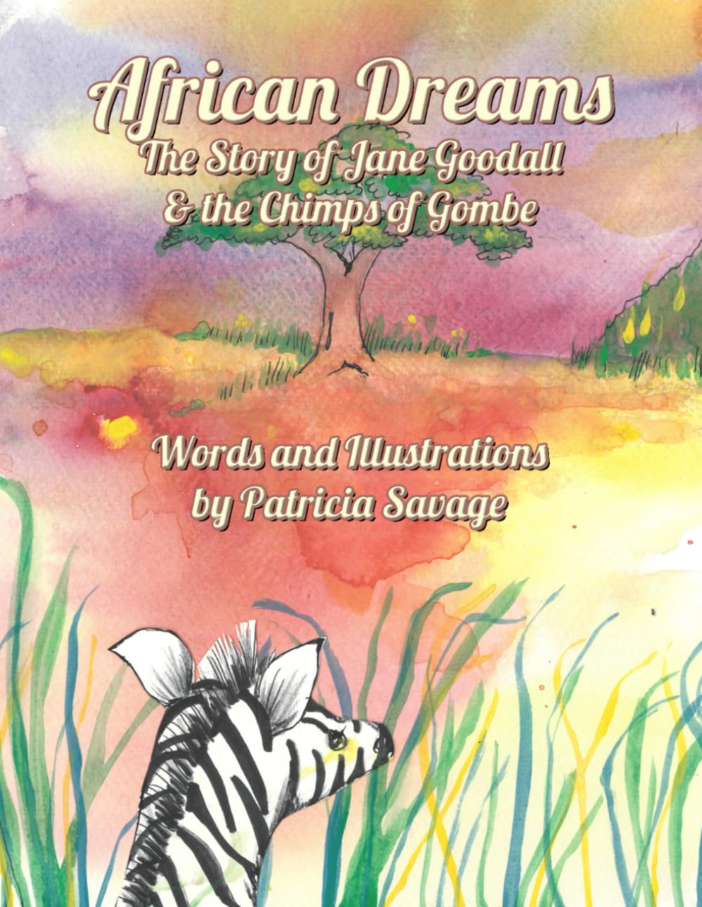African Dreams: The Story of Jane Goodall & the Chimps of Gombe