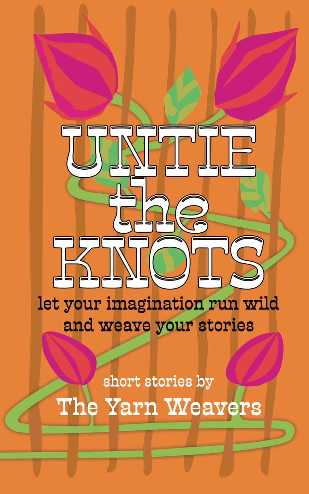 Untie the Knots: let your imagination run wild and weave your stories
