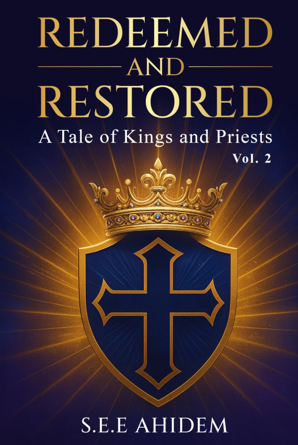 Redeemed and Restored: A Tale of Kings and Priests (Vol 2)