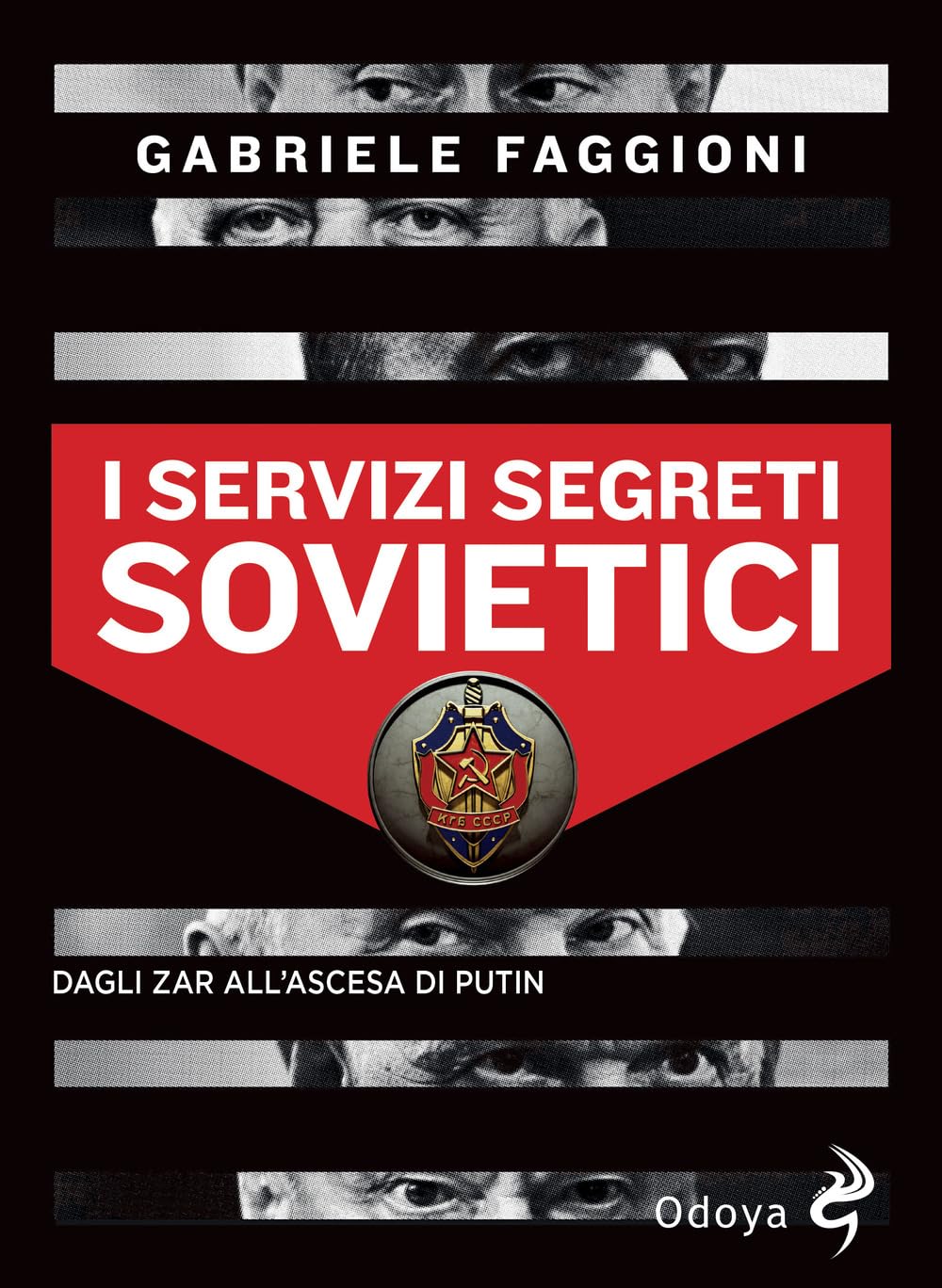 I Servizi Segreti Sovietici. Dagli Zar All'ascesa Di Putin - 4
