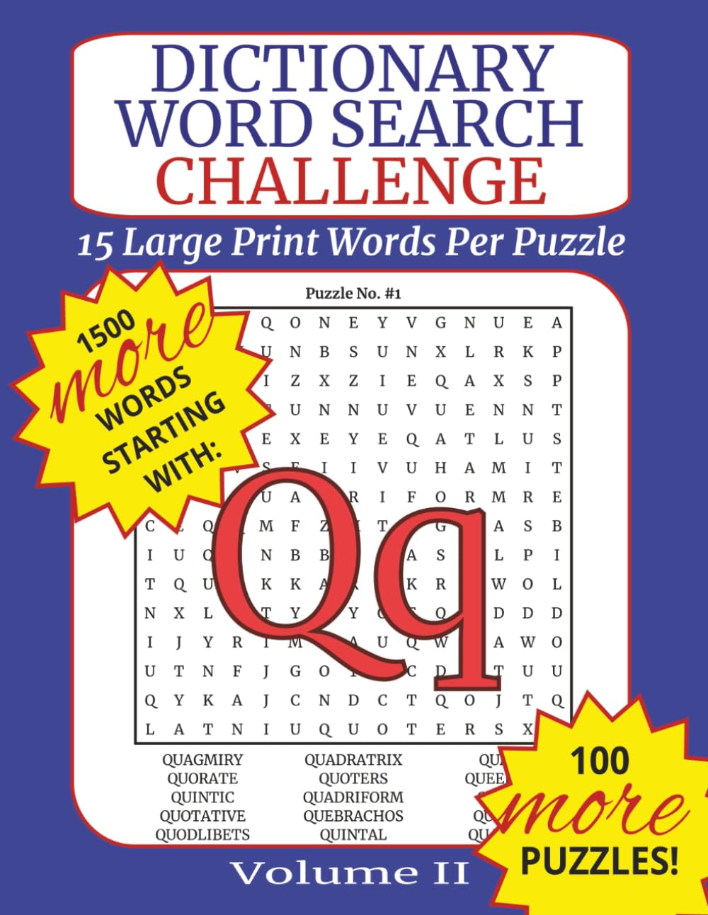 Dictionary Word Search Challenge Volume II: Letter Q - DICTIONARY WORDS TO BUILD VOCABULARY: 100 Puzzles with Fifteen Dictionary Words Each to Improve Vocabulary, Memory, and Focus