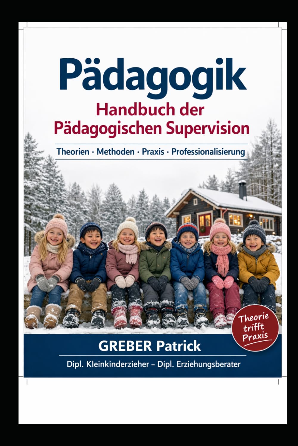 Pädagogik - Handbuch der Pädagogischen Supervision: Theorien · Methoden · Praxis · Professionalisierung