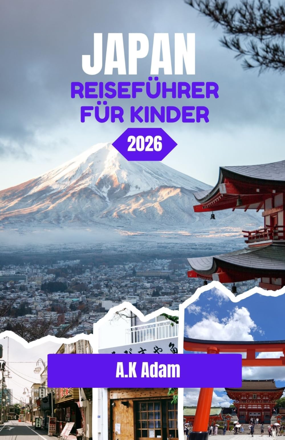 JAPAN REISEFÜHRER FÜR KINDER 2026: Eine Reise durch Tradition, Präzision und Alltag