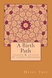 A Birth Path: stages & states of consciousness