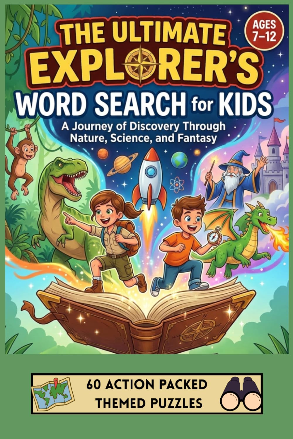 The Ultimate Explorer’s Word Search for Kids: A journey of Discovery Through Nature, Science, and Fantasy