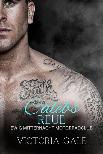Calebs Reue (Ewig Mitternacht Motorradclub 2)