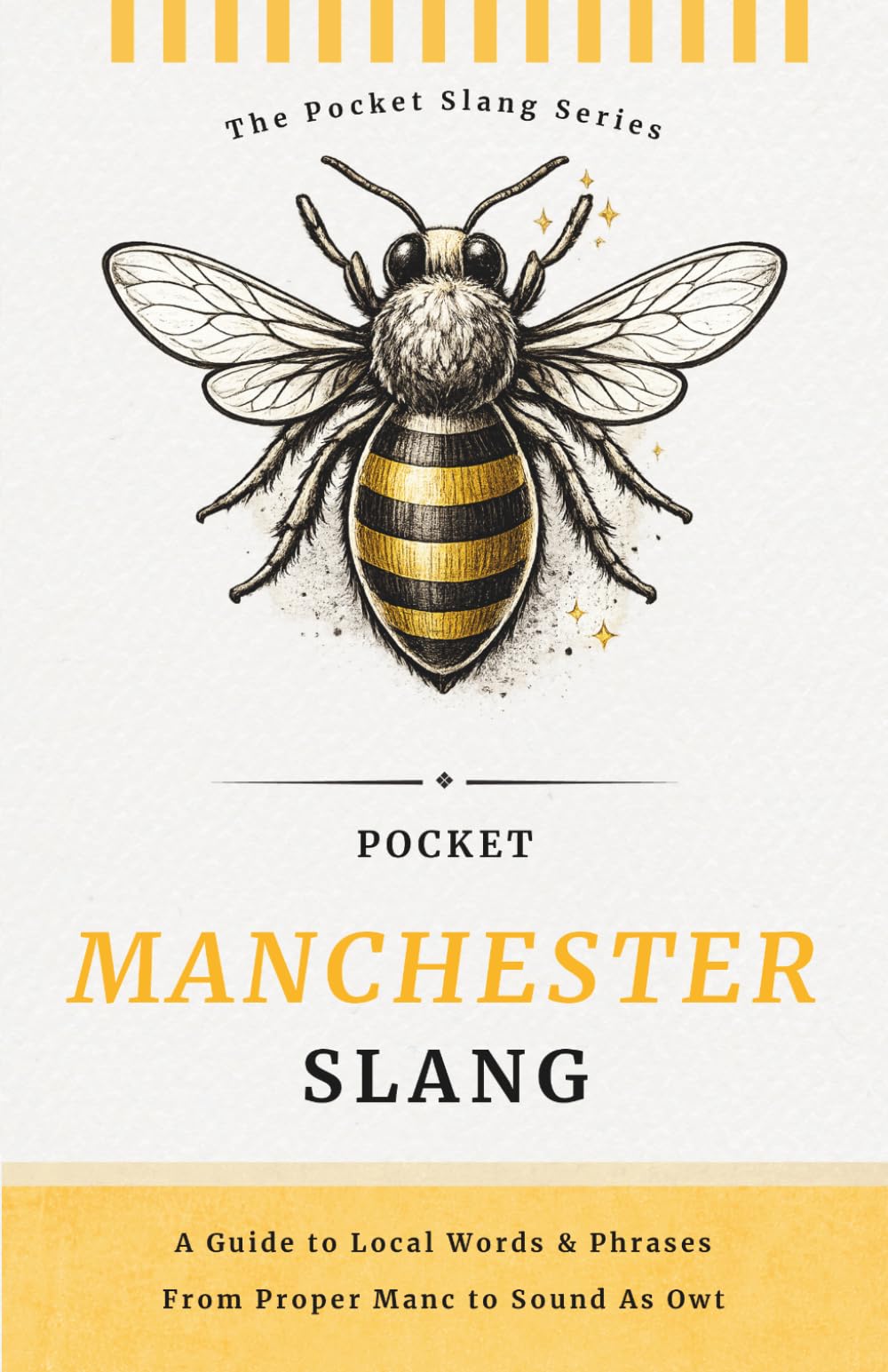 Pocket Manchester Slang | No Nonsense. Just Proper Manc: Decode the Dialect of the North, Words, Phrases & Proper Manc Sayings (Pocket Slang Series)