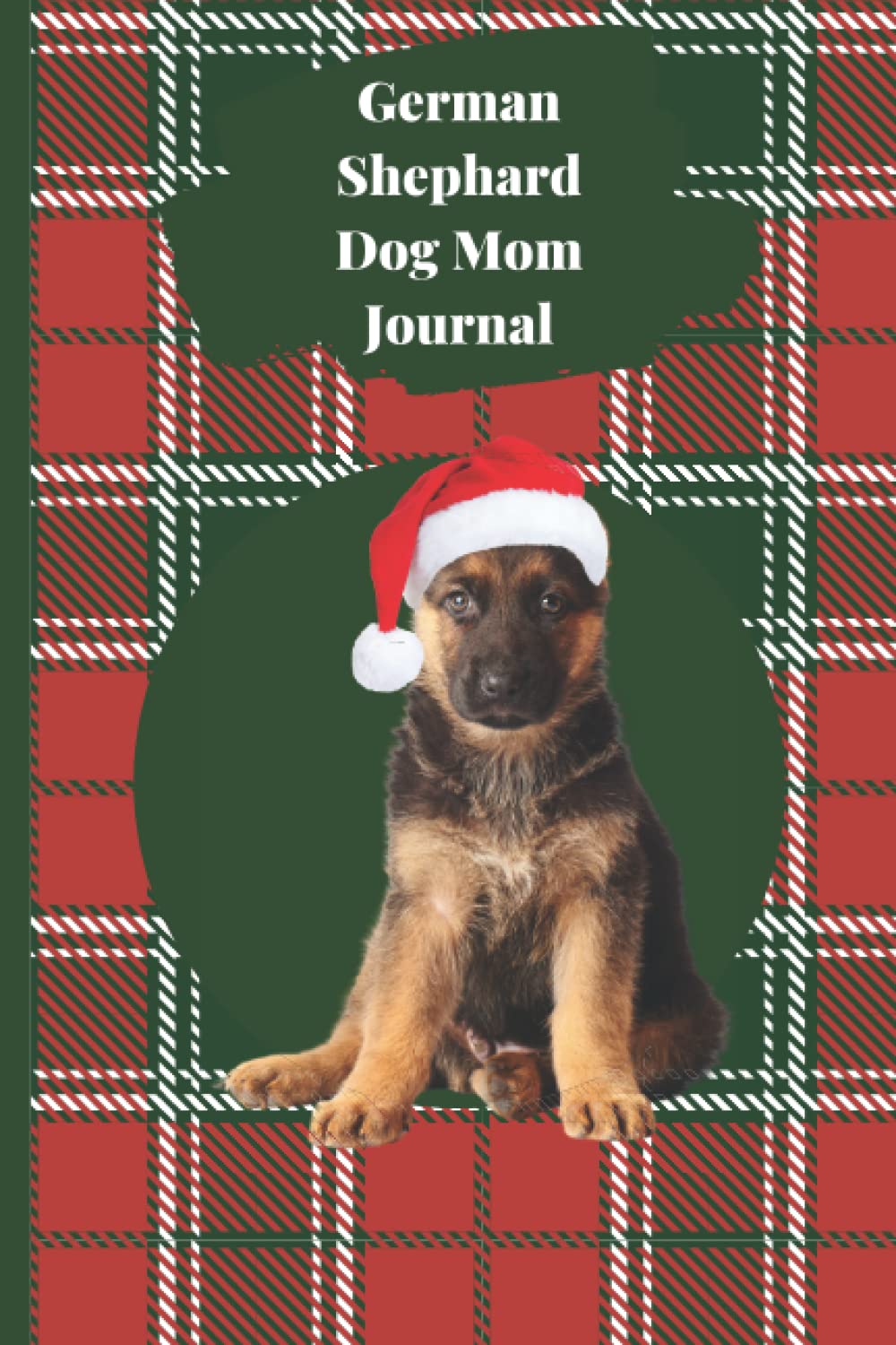 German Shepherd Dog Mom Journal: Dog Notebook Journal for German Shepherd Dog Moms | Great Notepad for Shopping Lists, Daily Diary, To Do List, Dog Mom Gifts or Present for Dog Lovers