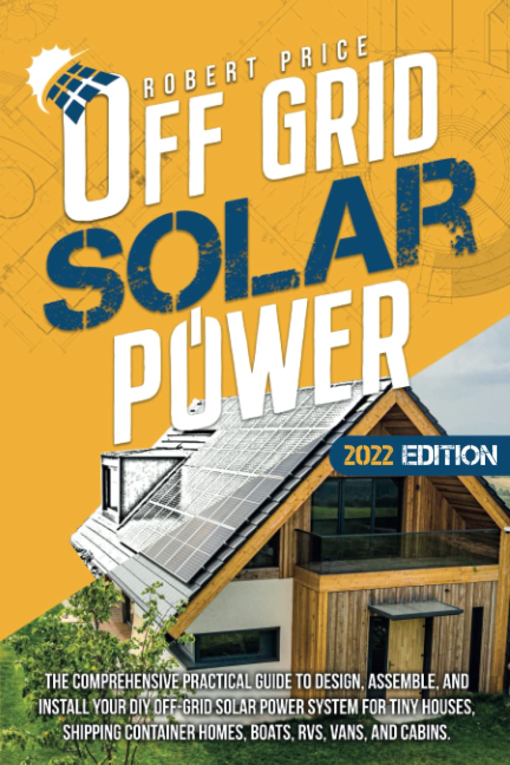 Off Grid Solar Power The Comprehensive Practical Guide To Design ...