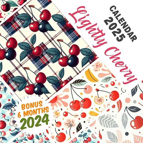 Lightly Cherry Calendar 2025: 18 Months From Jul 2024 to Dec 2025 for Organizing &amp; Planning| Perfect Gift for Birthday, All Holiday| Perfect For Kids and Fruit Lover