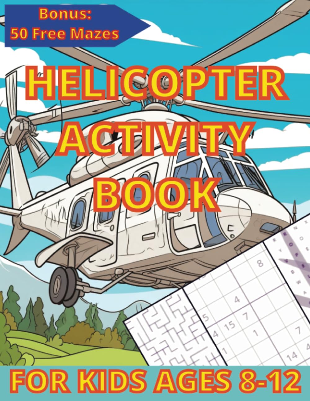 Activity Book For Kids Ages 8-12: Helicopter Designs to Color, Puzzles and More