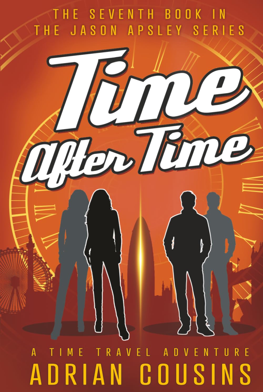 Time After Time: A Time Travel Adventure (The Jason Apsley Series)