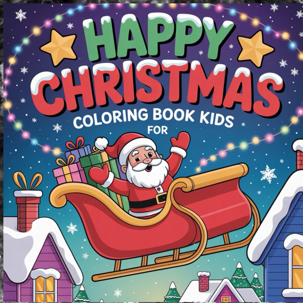 Happy Christmas Coloring Pages: A Fun and Festive Holiday Coloring Book for Kids and Adults | Relax, Create, and Celebrate the Joy of Christmas
