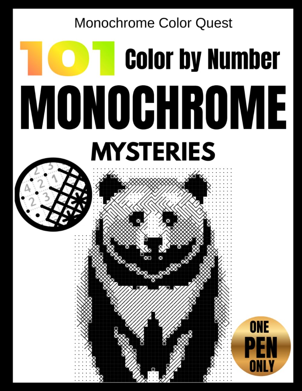 Monochrome Color Quest: Color by Number Monochrome Puzzles for Adults: 101 One Pen Mystery Mosaic Animals, Ocean & Nature... | Relaxing Dark and Light Shading Coloring Book