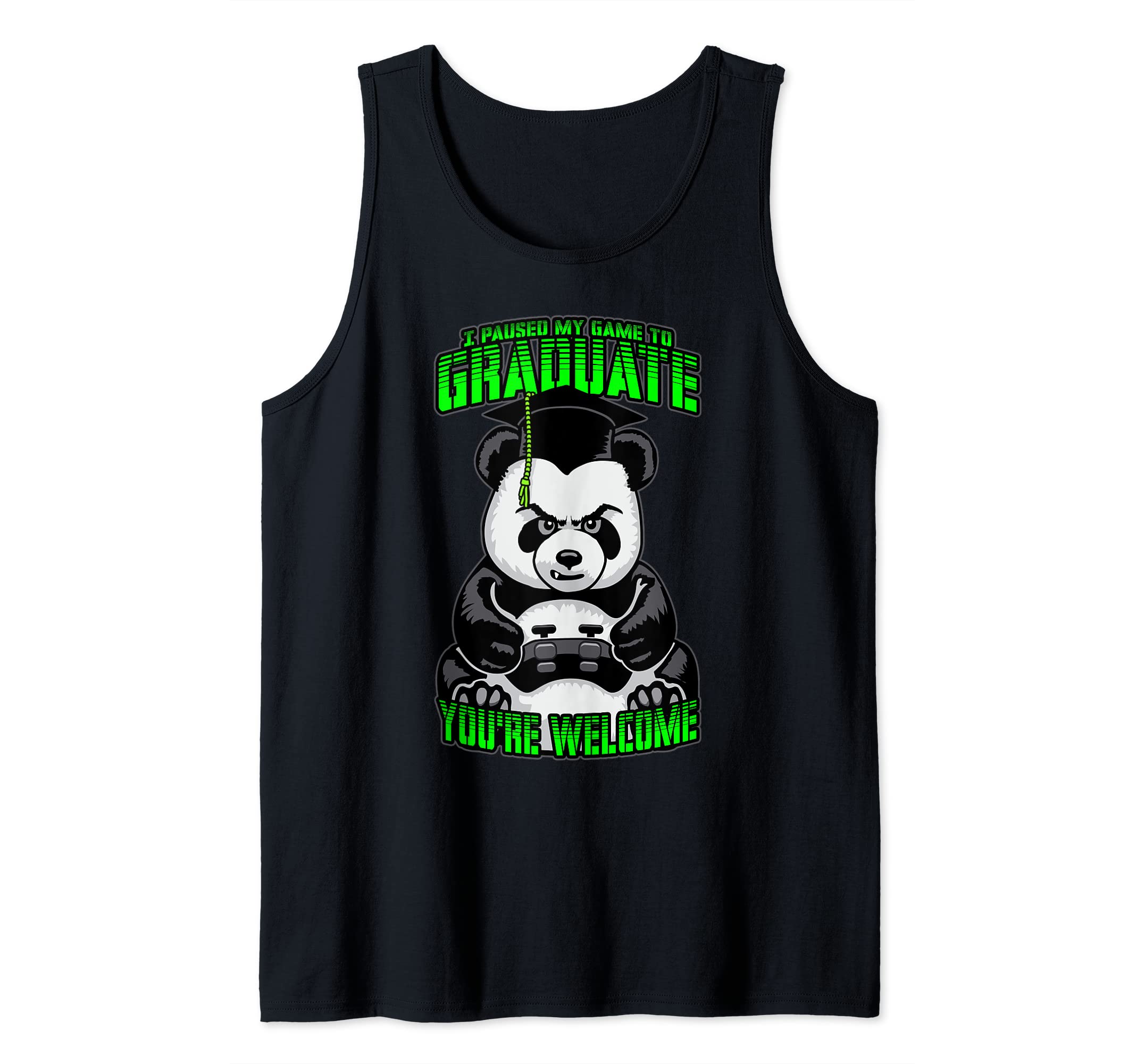 I Paused My Game To Graduate Funny Fierce Panda Gamer Tank Top