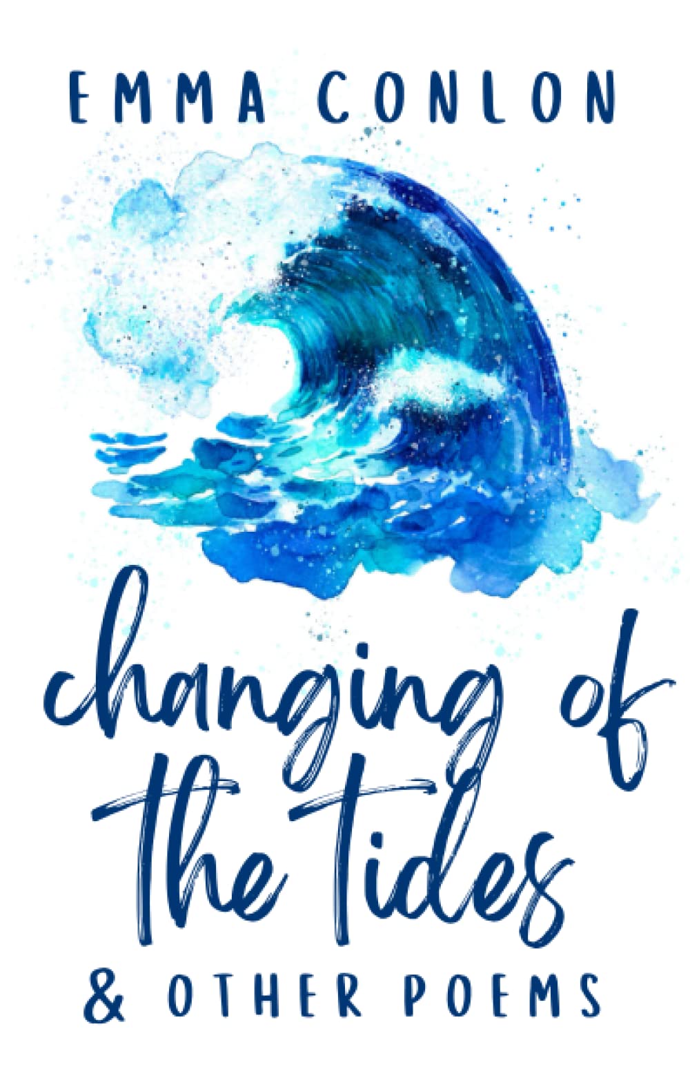 Changing of the Tides: & Other Poems