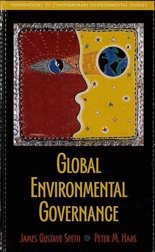 Global Environmental Governance: Foundations of Contemporary Environmental Studies