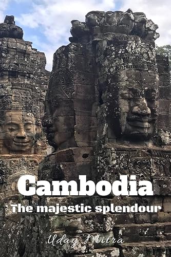 Cambodia - The majestic splendour