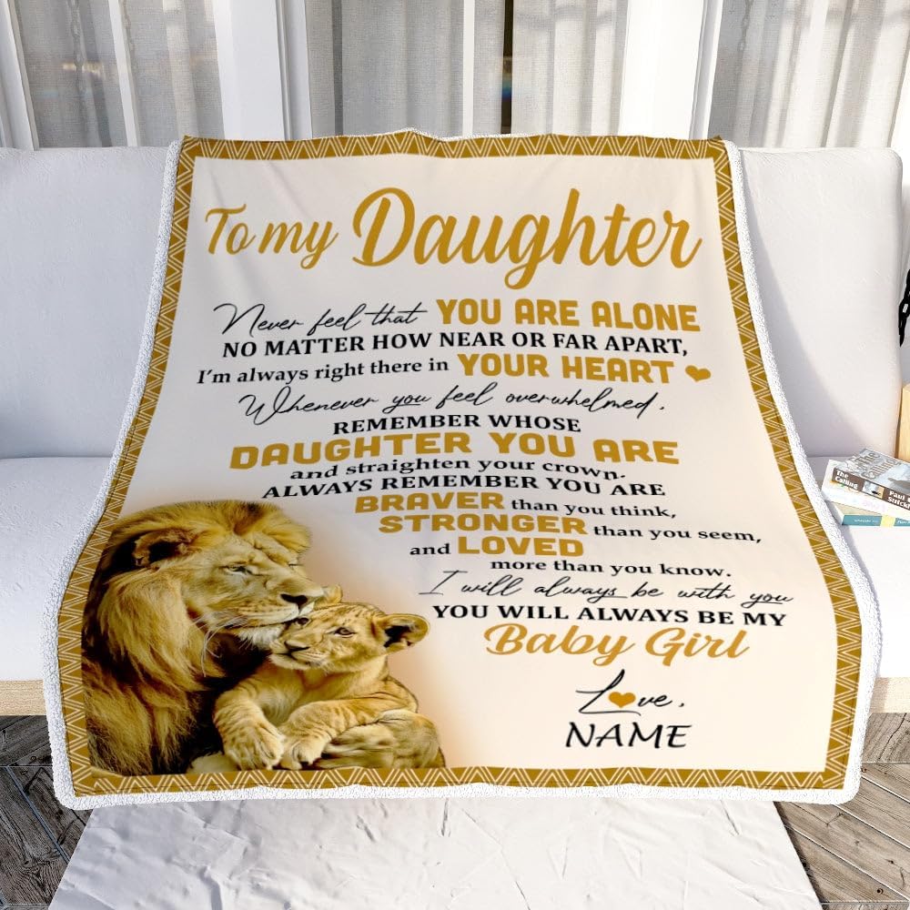 Personalized to My Daughter Blanket from Dad Lion Never Feel That You are Alone Great Birthday Graduation Bed Quilt Fleece Throw Blanket (60 x 80 in Adult Size)