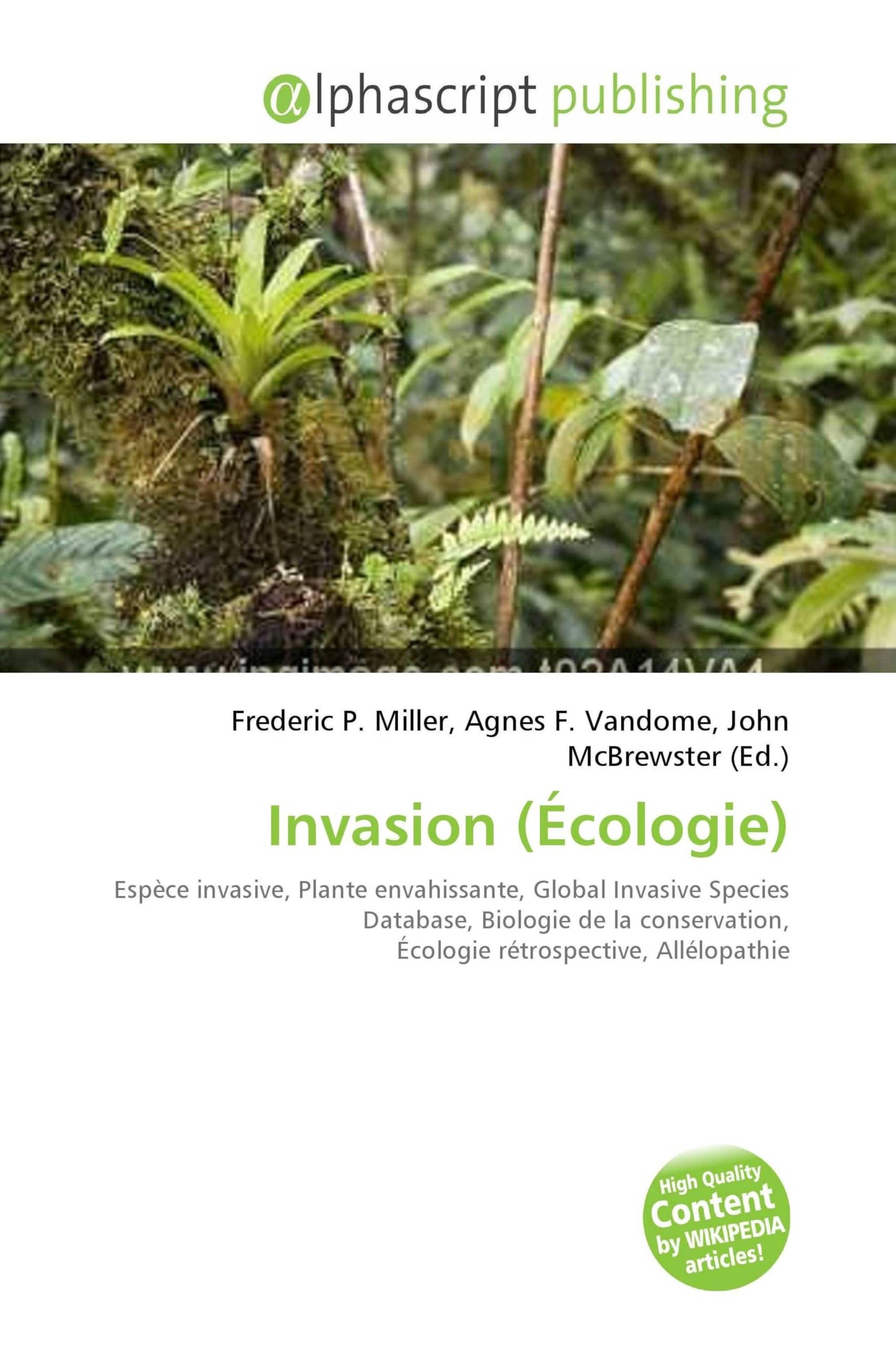 Invasion (Écologie): Espèce invasive, Plante envahissante, Global Invasive Species Database, Biologie de la conservation, Écologie rétrospective, Allélopathie