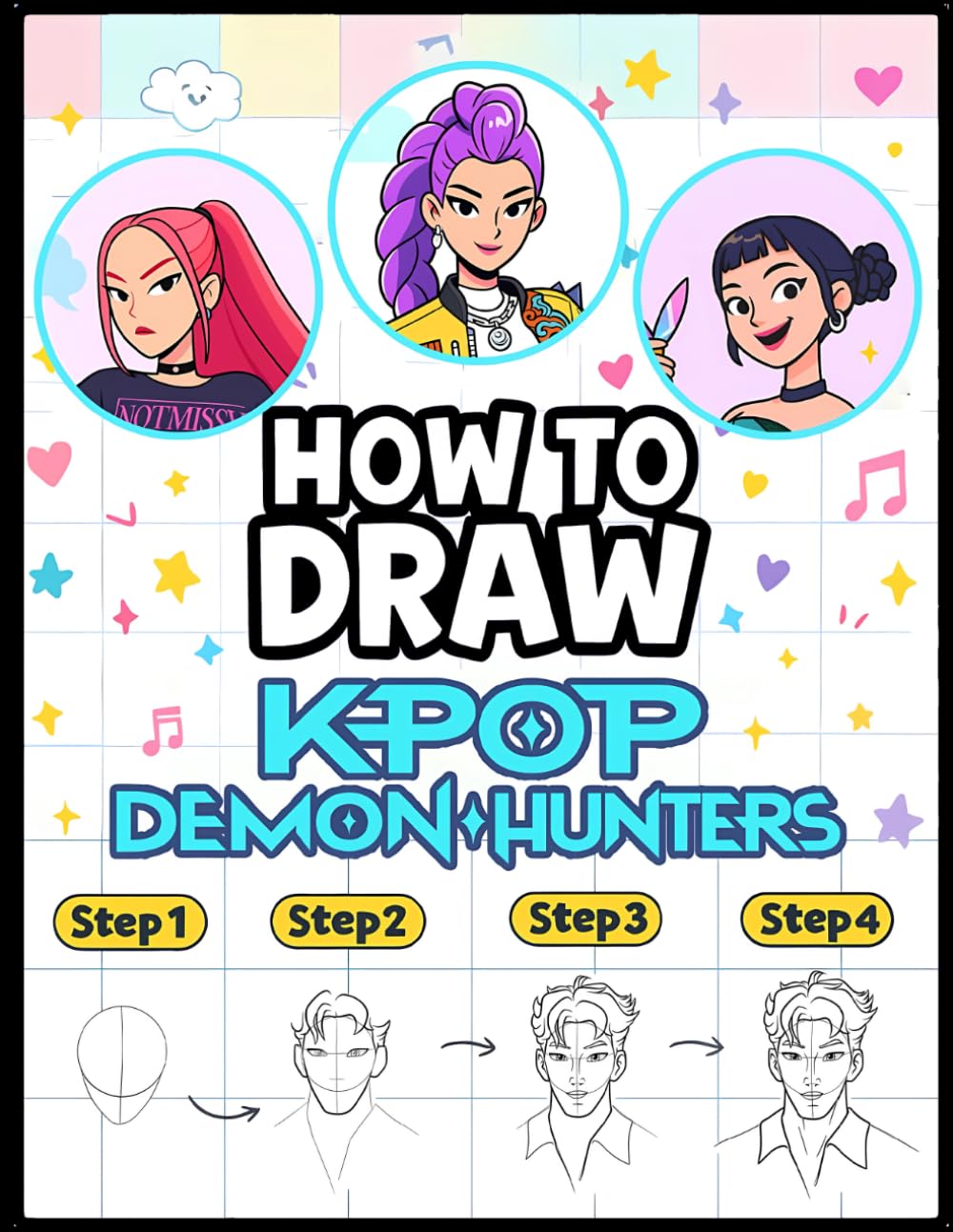How to Draw K-Pop Idols Demon Hunter: A Step-by-Step Drawing Book for Kids, Teens & Beginners