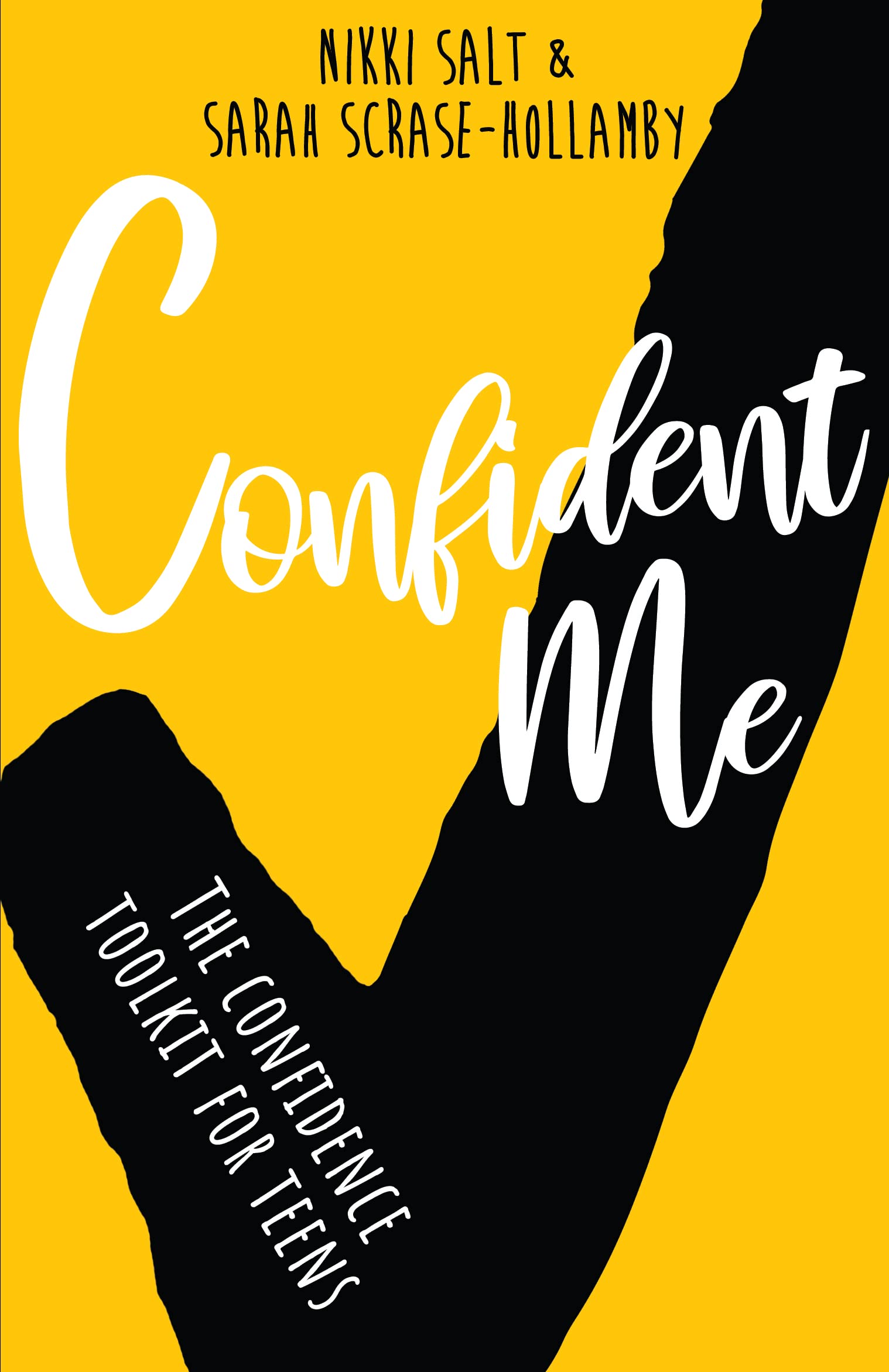 Confident Me: The Confidence Toolkit for Teens