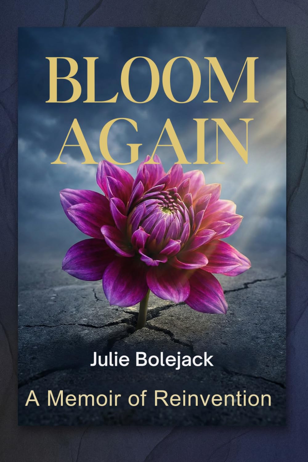 Bloom Again: A Memoir of Reinvention