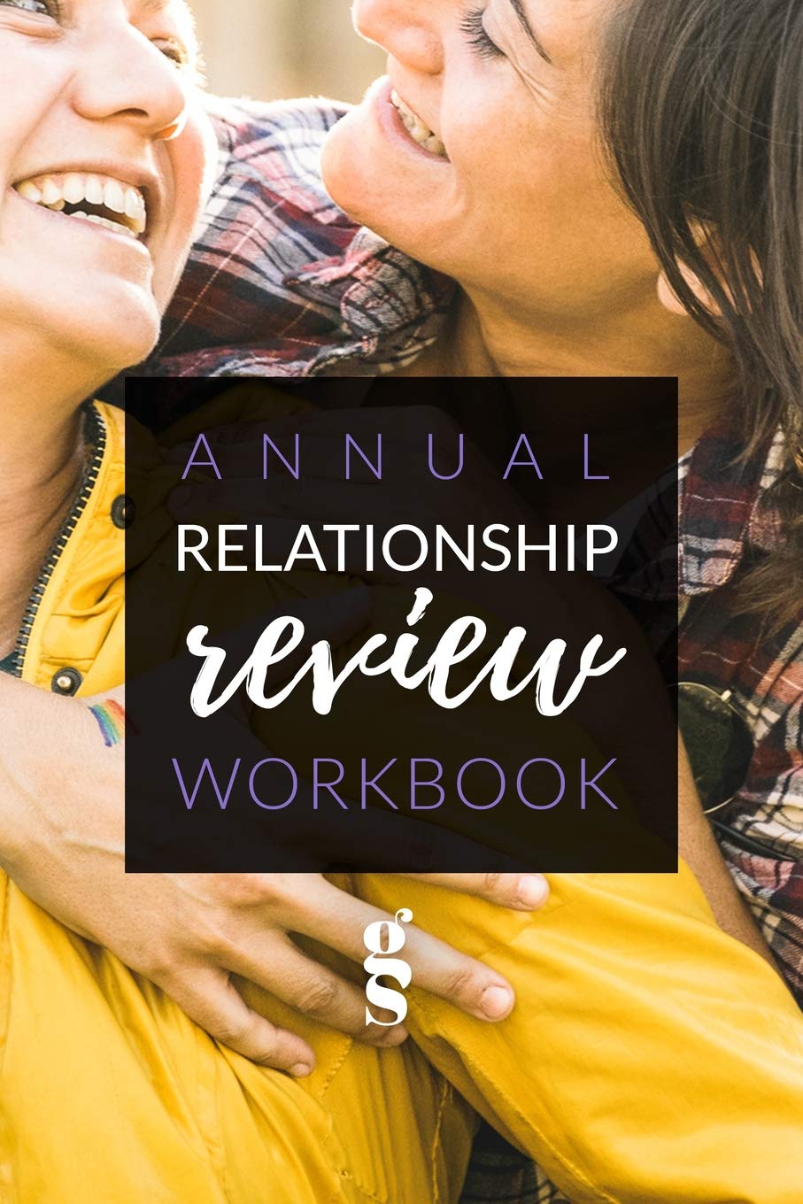 Intentional Connection Guide: The Annual Relationship Review Workbook