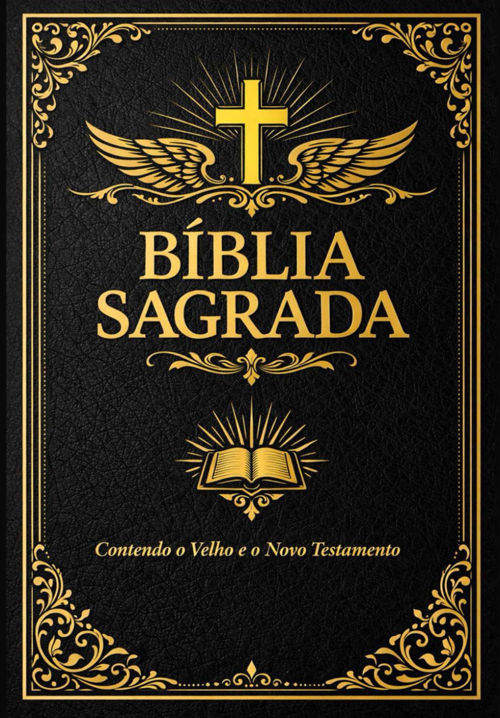 Bíblia Sagrada: em Português Edição Completa e Integral das Escrituras Sagradas Contendo o Velho e o Novo Testamento Com os Livros Canônicos Reunidos, ... da Salvação, os Ensinamentos Proféticos