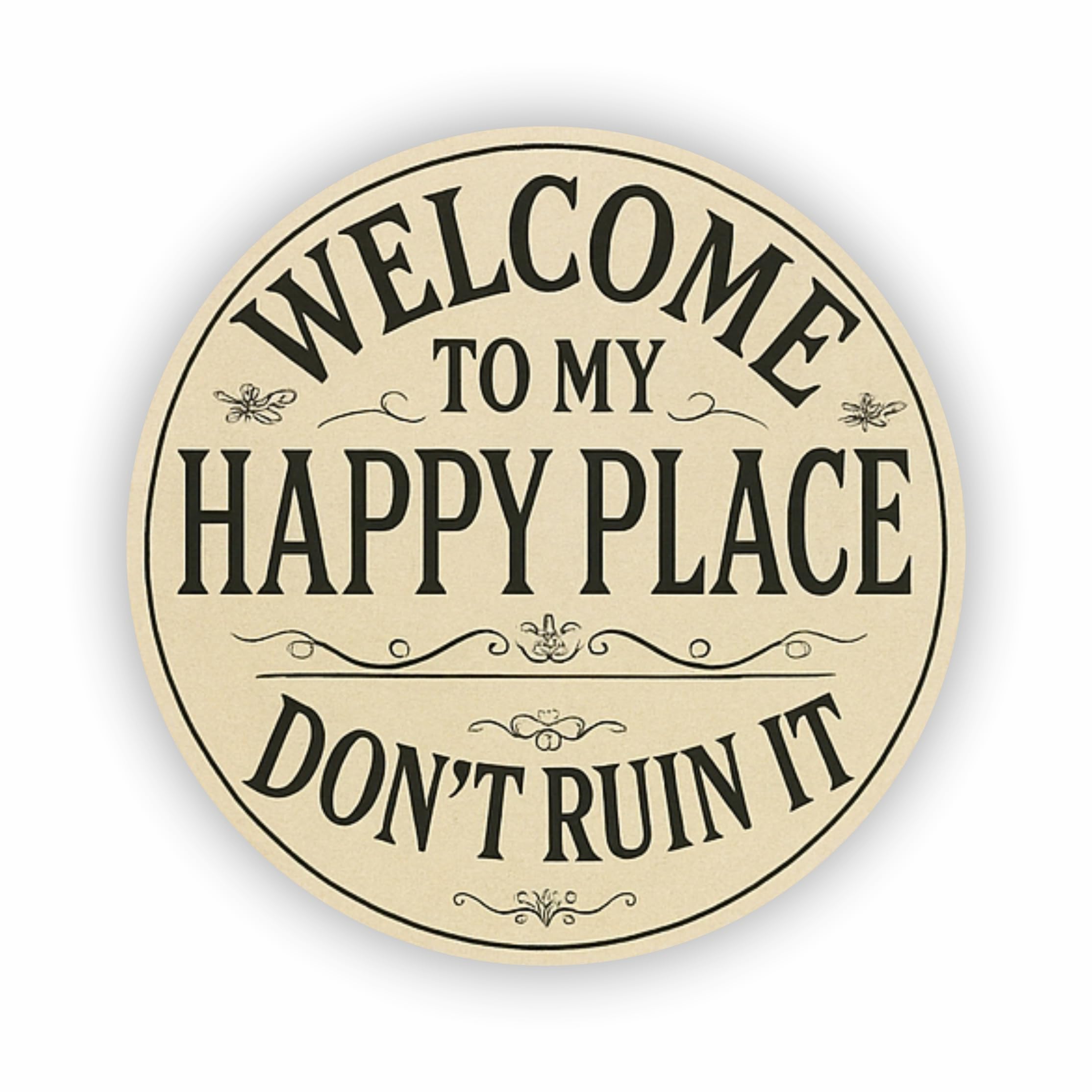 Funny 15x15cm Welcome to My Happy Place Vinyl Sticker Decal/Funny Vintage Décor for Smooth Surfaces e.g. Doors, Walls, Cars, Laptops/Outdoor or Indoor Removable Self-Adhesive/Wipeable / /