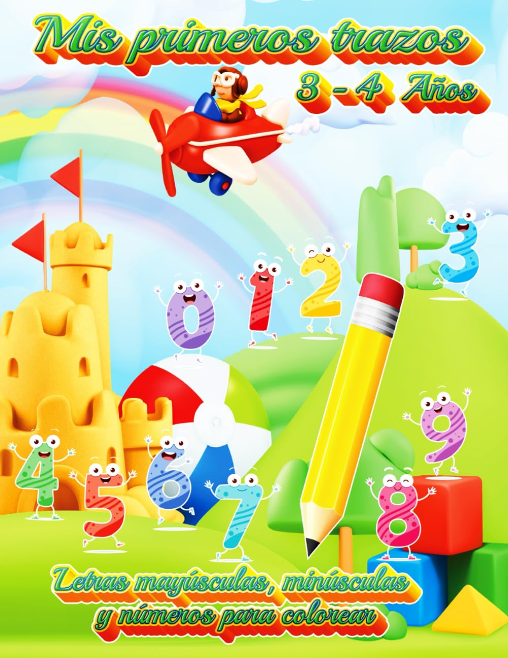 Mis primeros trazos 3-4 años - Letras mayúsculas y minúsculas, números y letras para colorear: Cuaderno de actividades infantiles para repasar letras, ... preescolar y educación infantil de 3-4 años