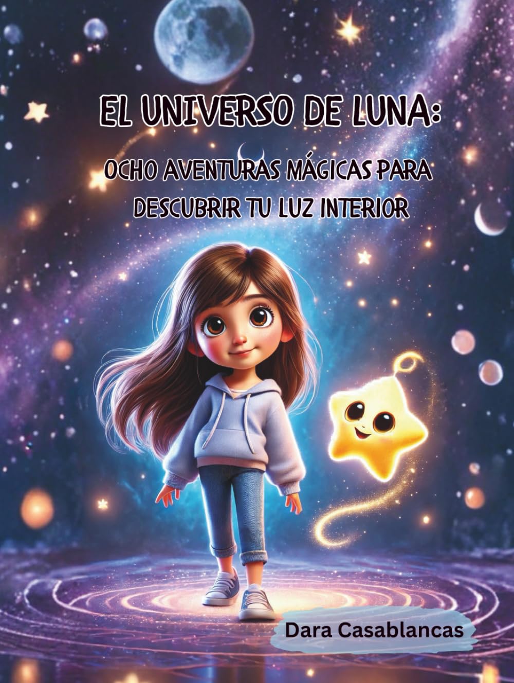 El Universo de Luna: Ocho aventuras mágicas para descubrir tu luz interior